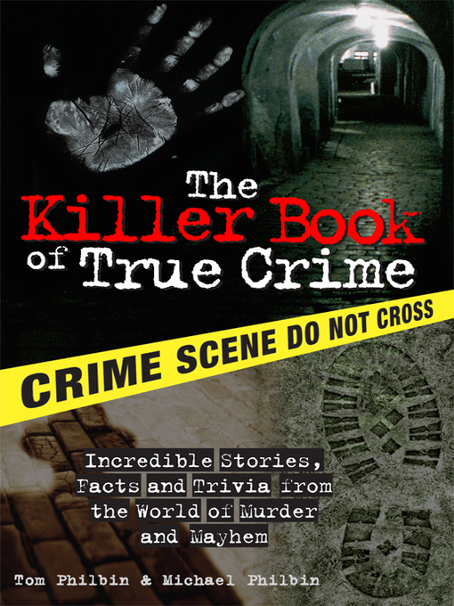 Title details for The Killer Book of True Crime by Tom Philbin - Wait list